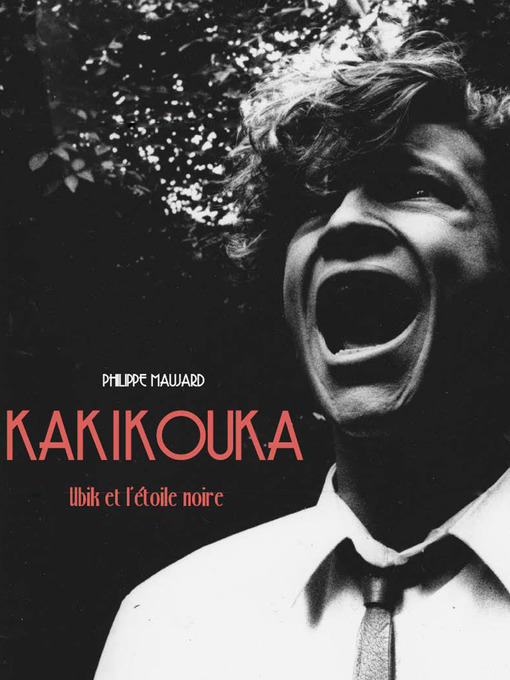 Title details for KAKIKOUKA by Philippe Maujard - Available